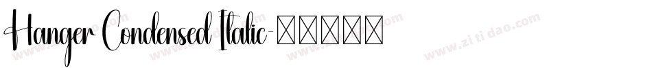 Hanger Condensed Italic字体转换